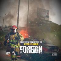 Artwork for Everything Foreign (feat. Drakeo) by KT Foreign