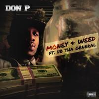 Artwork for Money and Weed (feat. DB Tha General) by Don p