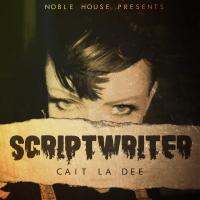 Artwork for Scriptwriter by Cait La Dee