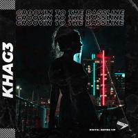 Artwork for Groovin To The Bassline by Khag3