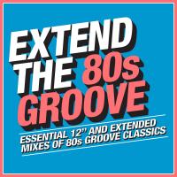 Artwork for Extend the 80s - Groove by Various Artists