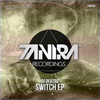 Artwork for Switch EP by DJ Dextro