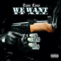 Artwork for We Want It All by TONE TONE