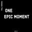 Artwork for One Epic Moment (Original Mix)