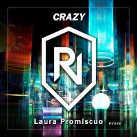 Artwork for Crazy (feat. Laura Promiscuo) by Rey Vercosa