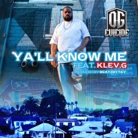 Artwork for Y'all Know Me (feat. Klev. G) by OG Cuicide