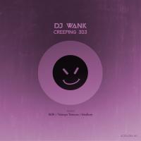 Artwork for Creeping 303 by DJ Wank