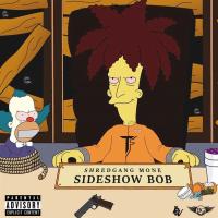 Artwork for SideShow Bob by Shredgang Mone