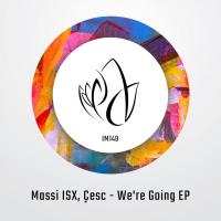 Artwork for We're Going EP by Massi ISX