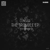 Artwork for The Trouble EP by Censer