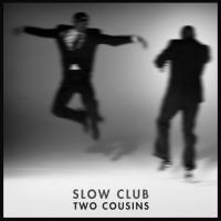 Artwork for Two Cousins by Slow Club