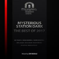 Artwork for Mysterious Station Dark. The Best Of 2017. Mixed by Dr Riddle by Various Artists