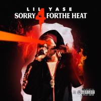 Artwork for Sorry For The Heat by Lil Yase