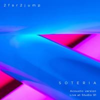 Artwork for Soteria (Acoustic Version) by 2far2jump