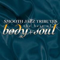Artwork for Best Of Body & Soul Smooth Jazz Tribute by Smooth Jazz All Stars