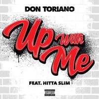 Artwork for Up With Me (feat. Hitta Slim) by Don Toriano