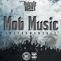 Artwork for Mob Music Instrumentals by Hydrolic West