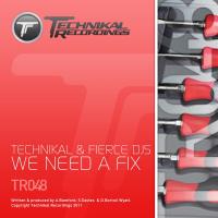 Artwork for We Need A Fix by Technikal