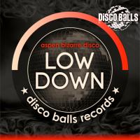 Artwork for Low Down by aspen bizarre disco