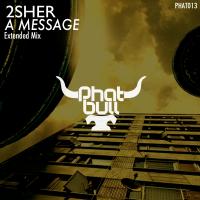 Artwork for A Message (Extended Mix) by 2Sher