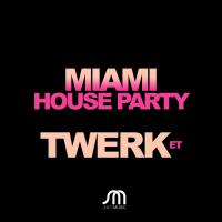 Artwork for Twerk / ET by Miami House Party