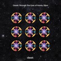 Artwork for Classic Through The Eyes Of: Honey Dijon by Honey Dijon