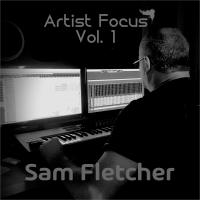 Artwork for Artist Focus, Vol. 1 (Sam Fletcher) by Sam Fletcher