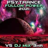 Artwork for Psy Trance Fullon Power 2021 Top 40 Chart Hits, Vol. 5 + DJ Mix 3Hr by Goa Doc