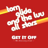 Artwork for Get It Off by Tom Glide