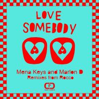 Artwork for Love Somebody, Remixes From Rocco by Mena Keys