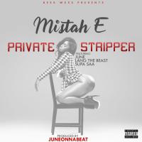 Artwork for Private Stripper (feat. June, Lang The Beast & Supa Saa) by Mistah E