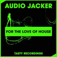 Artwork for For The Love Of House by Audio Jacker