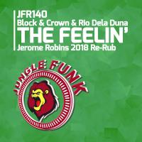 Artwork for The Feelin' (Jerome Robins 2018 Re-Rub) by Block & Crown