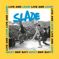 Artwork for Live and Loud! by Slade