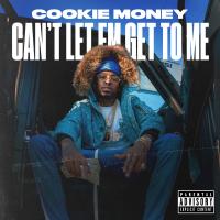 Artwork for Can't Let Em Get to Me by Cookie Money