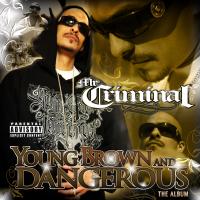 Artwork for Young, Brown and Dangerous by Mr. Criminal