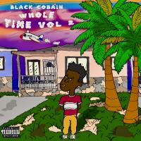 Artwork for Whole Time Vol. 2 by Black Cobain