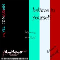 Artwork for Believe In Yourself by Pavel Tonkushin