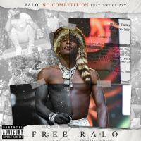 Artwork for No Competition (feat. Shy Glizzy) by Ralo