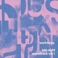 Artwork for Late Night Soundtrack, Vol. 1 by Workforce