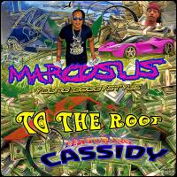 Artwork for To the Roof (feat. Cassidy) by Marcosus