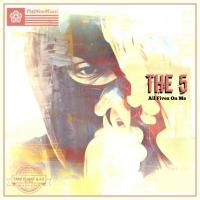 Artwork for The 5: All Fivez On Me by FlightGawdLuxxi