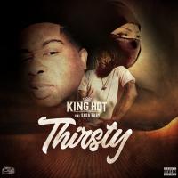 Artwork for Thirsty (feat. Sada Baby) by King Hot