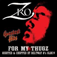 Artwork for Greatest Hits - For My Thugz by Z-Ro