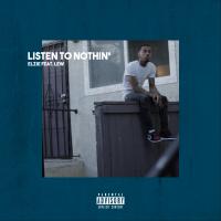 Artwork for Listen to Nothin' (feat. LEW) by Elzie