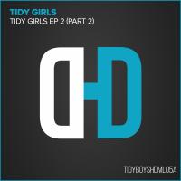 Artwork for Tidy Girls EP 2 - Part 2 by Tidy Girls