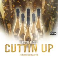 Artwork for Cuttin Up (feat. Seb Hollywood) by Royal Floz