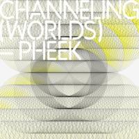 Artwork for Channeling Worlds by Pheek