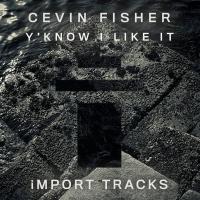 Artwork for Y'Know I Like It by Cevin Fisher