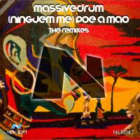 Artwork for Ninguem Me Poe A Mao (The Remixes) by Massivedrum